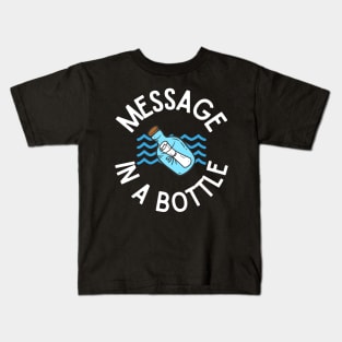 Message in a Bottle Nautical Design Perfect Gift for Sea and Ocean Lovers, Sailors, Divers, Surfers Kids T-Shirt